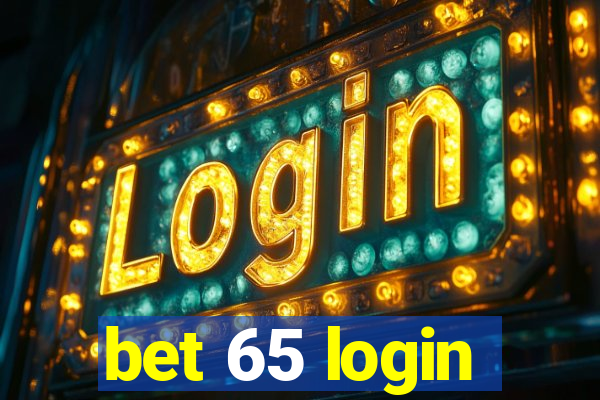 bet 65 login